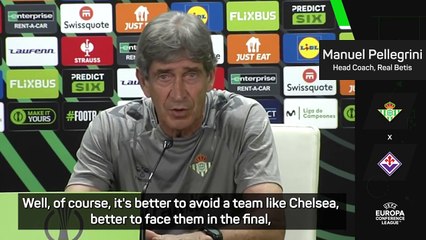 Pellegrini admits he was happy to avoid Chelsea in Conference League run