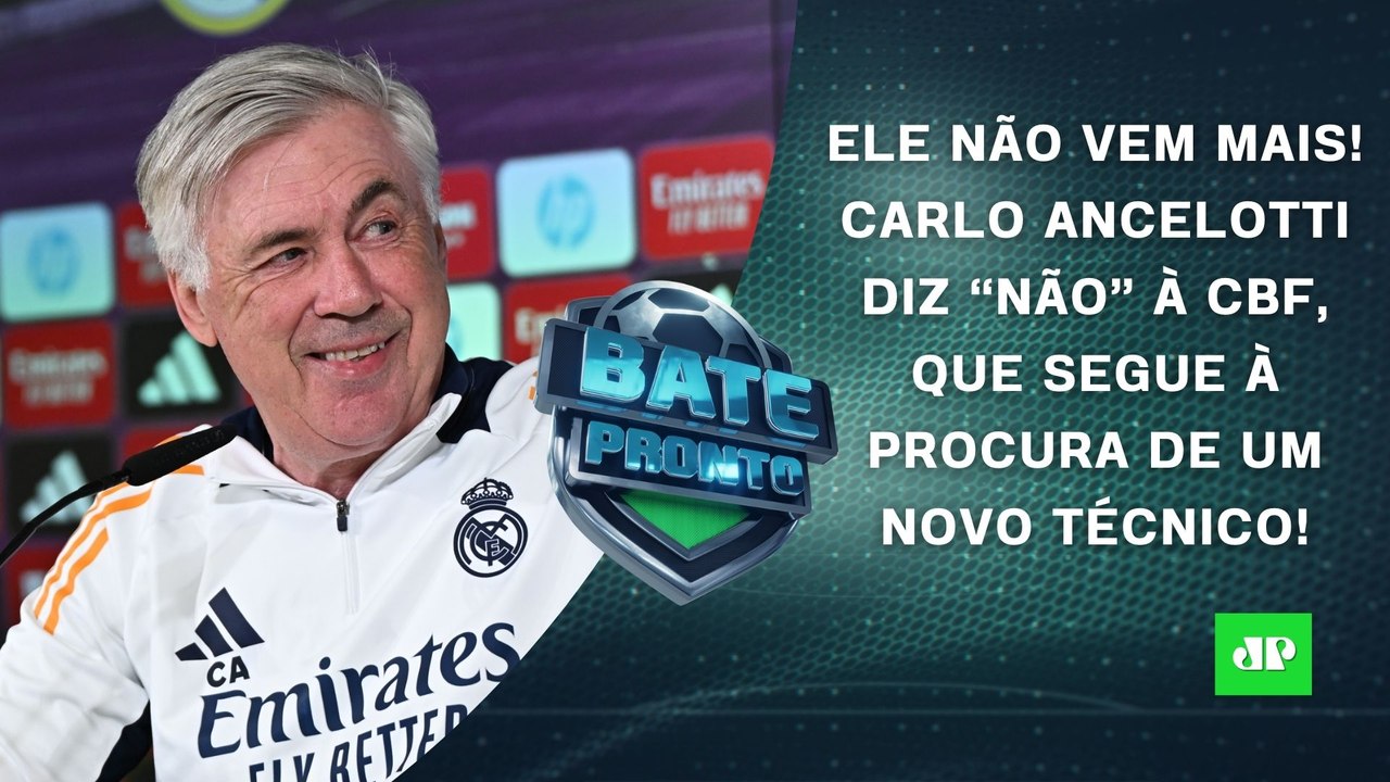 CBF ENCERRA NEGOCIAÇÃO e Ancelotti NÃO VEM MAIS para a Seleção! Jesus e Abel na MIRA? | BATE-PRONTO