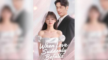 When Love Suddenly Befalls ❤️ - Full HD Romantic Drama