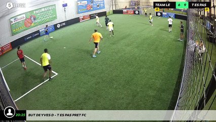 But de Yves D - T Es Pas Pret Fc