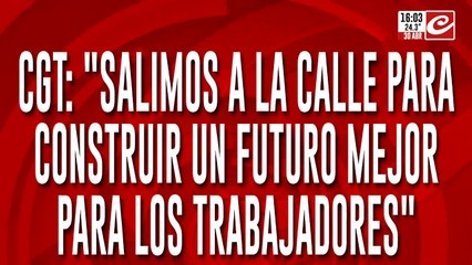 CGT y jubilados firmes: "Salimos a la calle para construir un futuro mejor para los trabajadores"