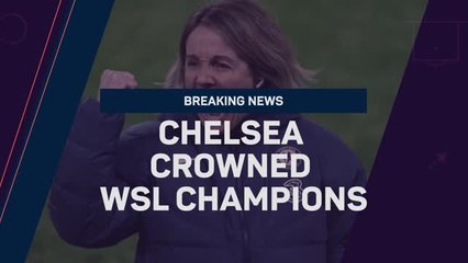 Breaking News - Chelsea crowned Women's Super League champions