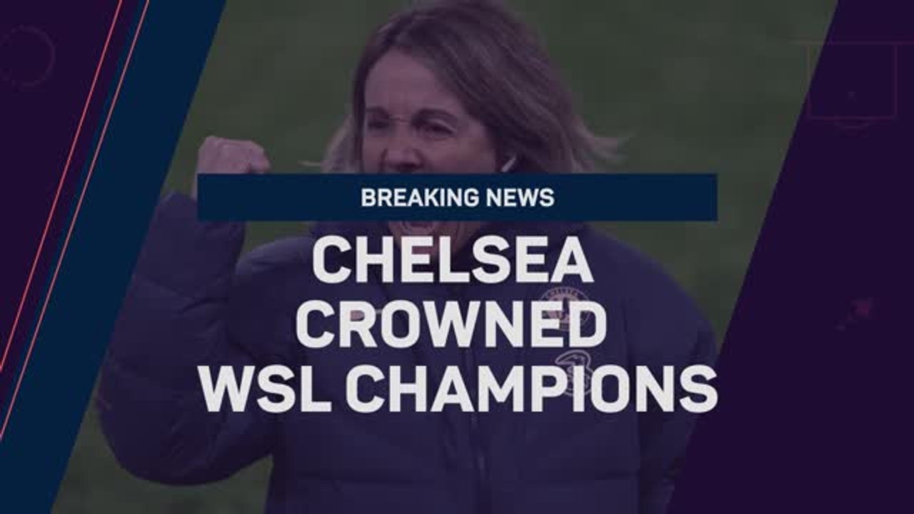 Breaking News - Chelsea crowned Women's Super League champions