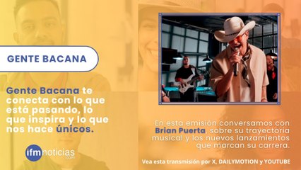 GENTE BACANA - Brian Puerta, cantante de música popular