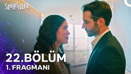 Sahipsizler 22.Bölüm - Sahipsizler - Sezon 1 - Bölüm 22 - Fragman VCRH STCRH