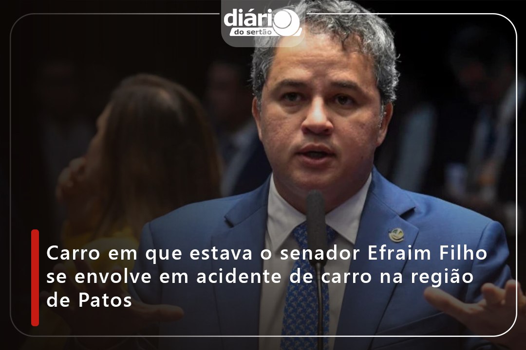 Carro em que estava o senador Efraim Filho se envolve em acidente de carro na região de Patos