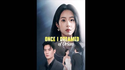 Once I Dreamed of Orion - Full Movie