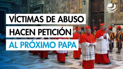 Víctimas de abusos quieren que el próximo Papa se tome en serio la "tolerancia cero"