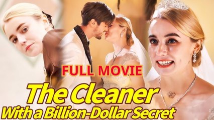 The Cleaner With a Billion Dollar Secret - Full Movie