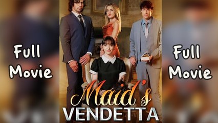 Maid's Vendetta (2024) -  Full Movie