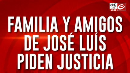 Familia y amigos de jose luis piden justicia