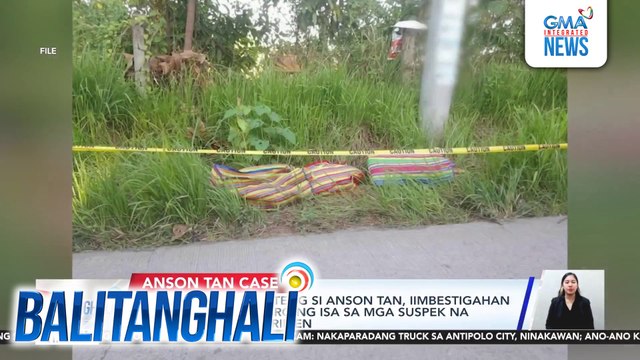 Anak ng negosyanteng si Anson Tan, iimbestigahan ng PNP matapos ituro ng isa sa mga suspek na nag-utos daw sa krimen | Balitanghali
