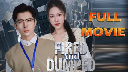 Fired And Dumped Full Episode