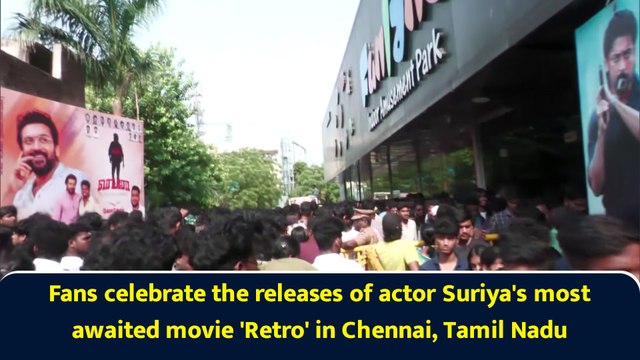 Fans celebrate the releases of actor Suriya's most awaited movie 'Retro' in Chennai, Tamil Nadu