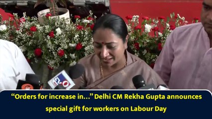 “Orders for increase in…” Delhi CM Rekha Gupta announces special gift for workers on Labour Day