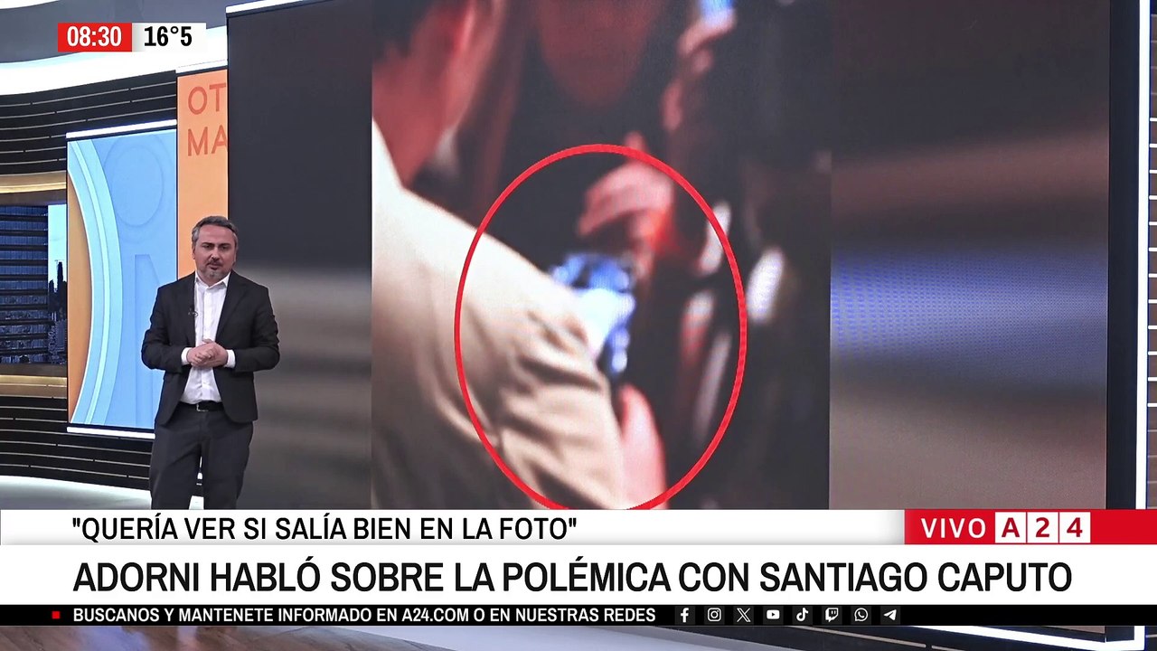 📢 ADORNI HABLÓ SOBRE LA POLÉMICA CON SANTIAGO CAPUTO: " QUERÍA VER SI SALÍA BIEN EN LA FOTO"