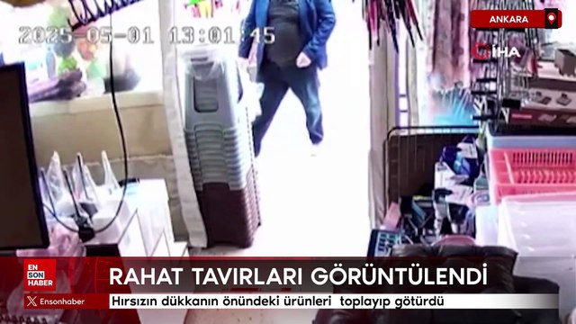 Ankara'da hırsızın dükkanın önündeki ürünleri rahat tavırlarla toplayıp götürdüğü anlar