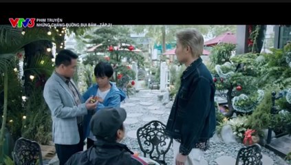 Những chặng đường bụi bặm tập 21