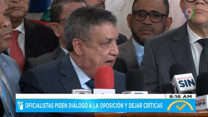 Oficialistas piden dialogo a la oposición y dejar críticas | El Despertador