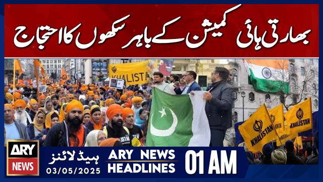 Sikh Protest Outside Indian High Commission | ARY News 1 AM Headlines | 3rd May 2025