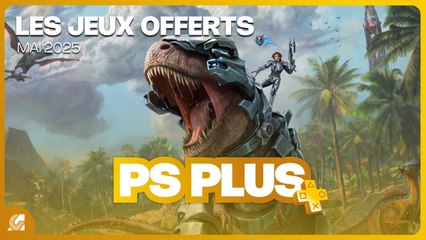 PlayStation Plus Mai 2025 - Présentation des jeux