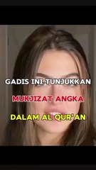 Gadis Ini Menunjukkan Mukjizat Angka Dalam Al Qur'an