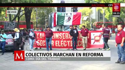 Colectivos y sindicatos marchan en Paseo de la Reforma por el Día del Trabajo