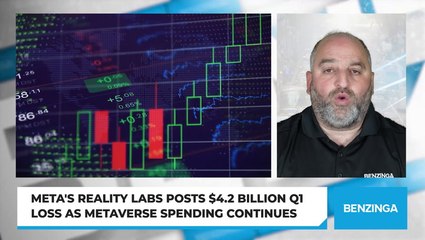 Meta's Reality Labs Posts $4.2 Billion Q1 Loss As Metaverse Spending Continues