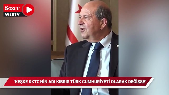 KKTC Cumhurbaşkanı Ersin Tatar: Keşke KKTC'nin adı Kıbrıs Türk Cumhuriyeti olarak değişse.