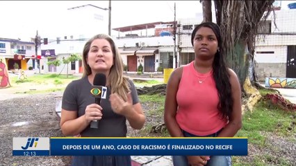 Depois de um ano, caso de racismo é finalizado no Recife