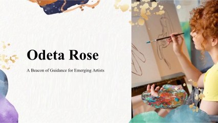 Odeta Rose A Beacon of Guidance for Emerging Artists