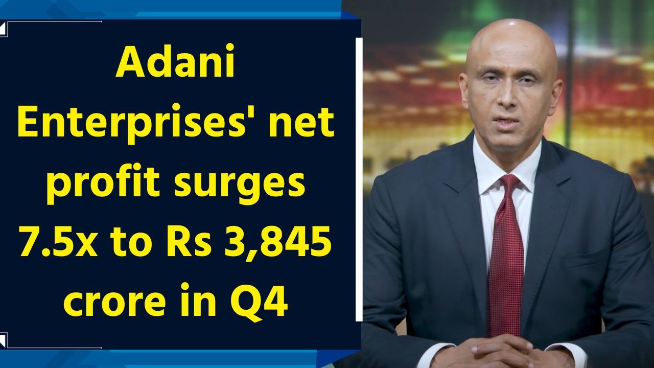 Adani Enterprises' net profit surges 7.5x to Rs 3,845 crore in Q4