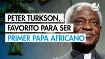 El cardenal Peter Turkson es favorito para convertirse en el primer papa africano