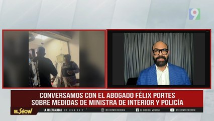 Félix Portes: Agentes de la PN que actuó en caso barbería debe de ser sancionado | El Show del Mediodía