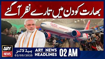 India saw stars in the daytime | ARY News 2 AM Headlines | 2nd May 2025