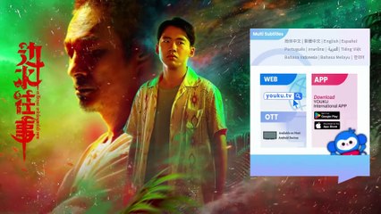 ENGSUB【边水往事Escape from the Trilateral Slopes】预告EP01：异域关卡悄然开启 | 郭麒麟/吴镇宇 | 剧情 冒险 | 优酷 YOUKU