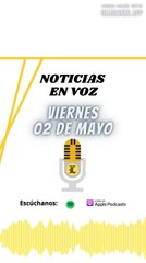 Resumen de Noticias | Viernes 02 de Mayo 2025