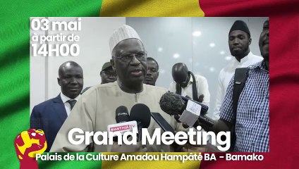 🔴 Me MOUNTAGA TALL – WATI SERA !  Appel à la mobilisation 🇲🇱 – Meeting du 3 mai 2025