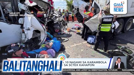 Mag-ina, kabilang sa 10 nasawi sa karambola ng limang sasakyan sa SCTEX kahapon | Balitanghali