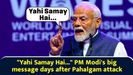 "Yahi Samay Hai..." PM Modi's big message days after Pahalgam attack