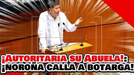 ¡AUTORITARIA SU ABUELA! ¡NOROÑA DA CÁTEDRA a UNA BOTARGA NARKO-PANISTA por REVENTADORA!