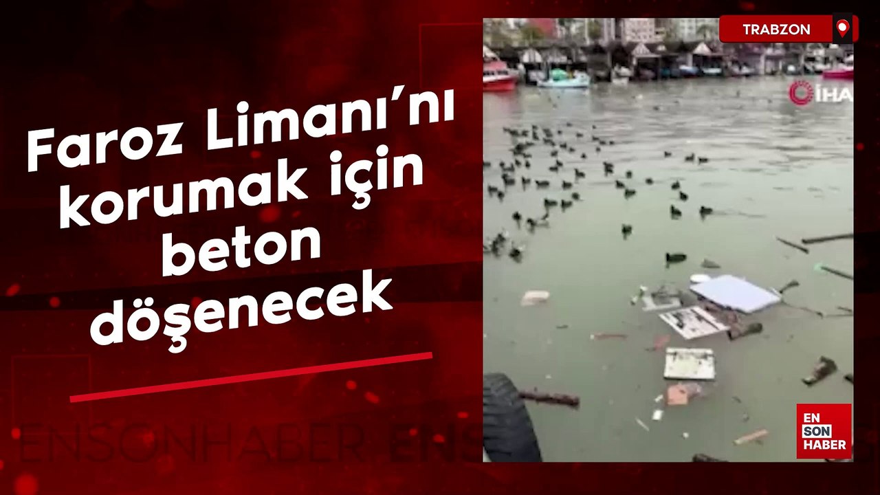 Trabzon'da Faroz Limanı'nı dev dalgalardan korumak için beton döşenecek