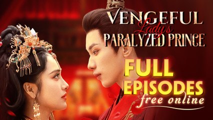 Vengeful Lady's Paralyzed Prince Chinese Drama