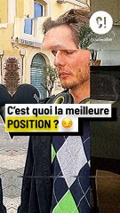 C'est quoi ta position préférée ?!