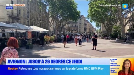 Avignon : jusqu'à 26 degrés ce jeudi