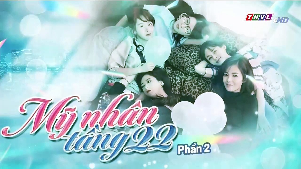 CN - Mỹ Nhân Tầng 22 -Phần II - Tập 27 (Lồng Tiếng)