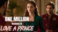 ONE MILLION REASONS TO LOVE A PRINCE. Full Movies English Sub