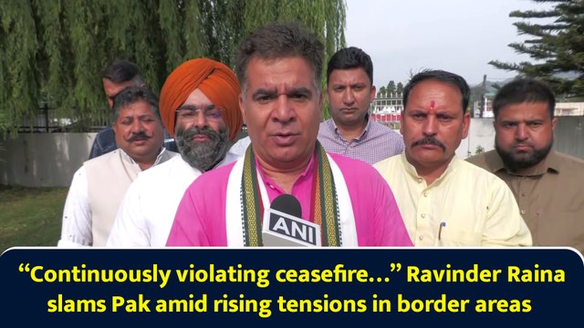 “Continuously violating ceasefire…” Ravinder Raina slams Pak amid rising tensions in border areas