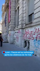 Dégâts du 1er mai à la manifestation de Lyon : l'heure du nettoyage
