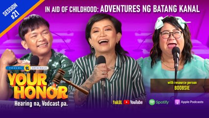 Your Honor: Throwback sa kalokohan ng kabataan with Boobsie Wonderland! (Full Episode 21)